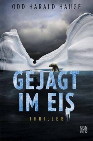 Gejagt im Eis | Odd Harald Hauge