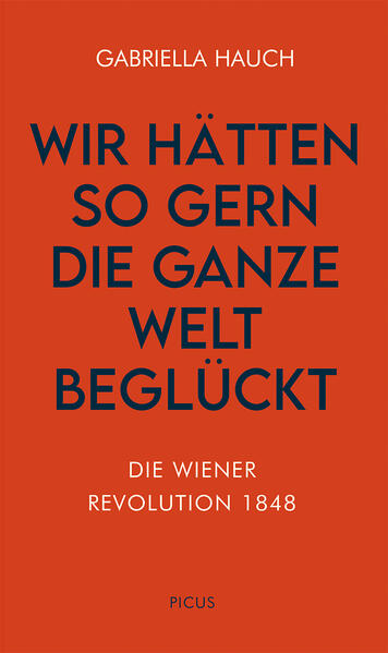 Die Wiener Revolution 1848 | Gabriella Hauch