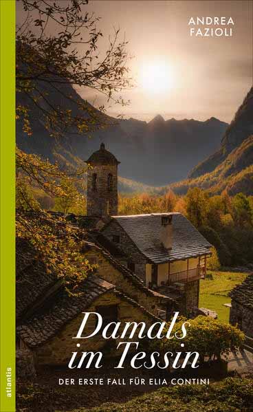 Damals im Tessin | Andrea Fazioli