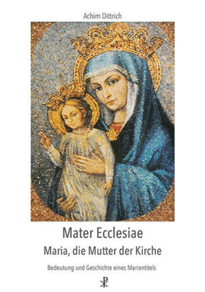 Mater Ecclesiae - Maria, die Mutter der Kirche | Bundesamt für magische Wesen