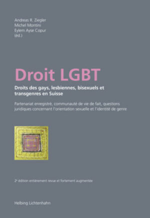 Droit LGBT: Droits des gays, lesbiennes, bisexuels et transgenres en Suisse: Partenariat enregistré, communauté de vie de fait, questions juridiques concernant l'orientation sexuelle et l'identité de genre | Bundesamt für magische Wesen