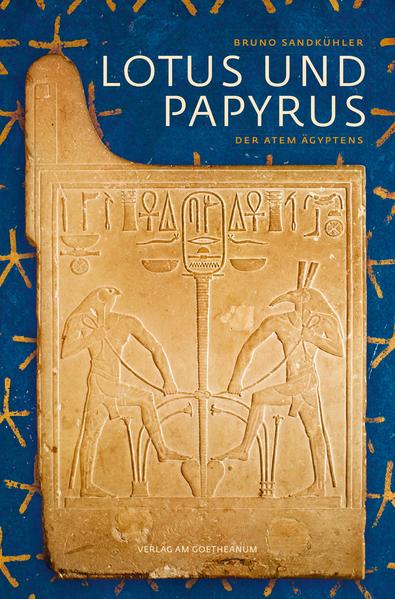 Lotus und Papyrus: Der Atem Ägyptens | Bruno Sandkühler