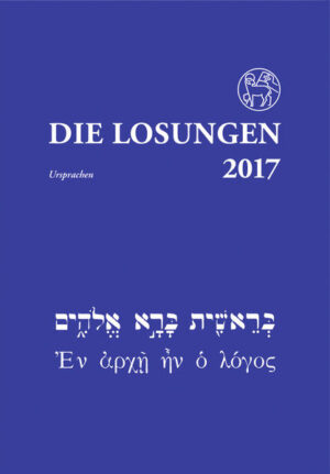 Die Losungen in hebräischer und altgriechischer Sprache mit Übersetzungshilfen.