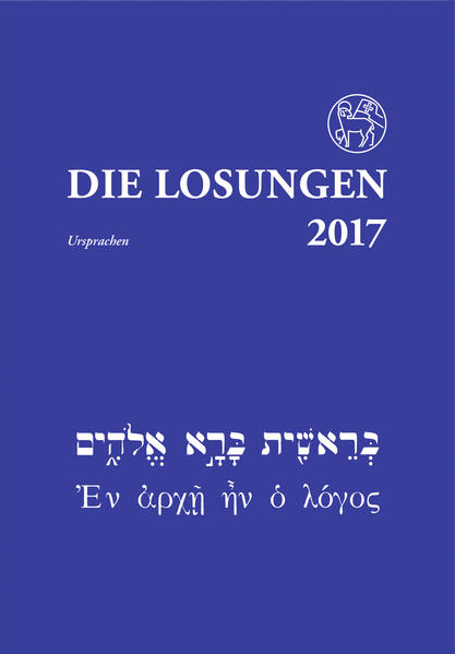 Die Losungen in hebräischer und altgriechischer Sprache mit Übersetzungshilfen.