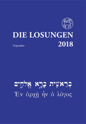 Die Losungen in hebräischer und altgriechischer Sprache mit Übersetzungshilfen.