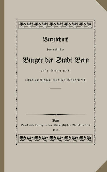 Verzeichniss sämtlicher Burger der Stadt Bern auf 1. Jenner 1848 | Bundesamt für magische Wesen