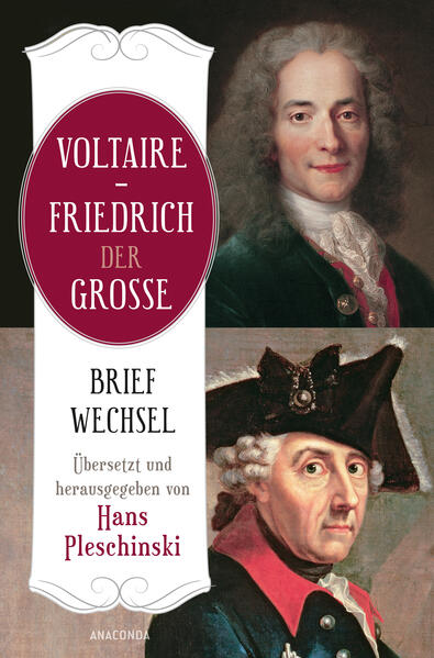 Voltaire - Friedrich der Große. Briefwechsel | Friedrich der Große