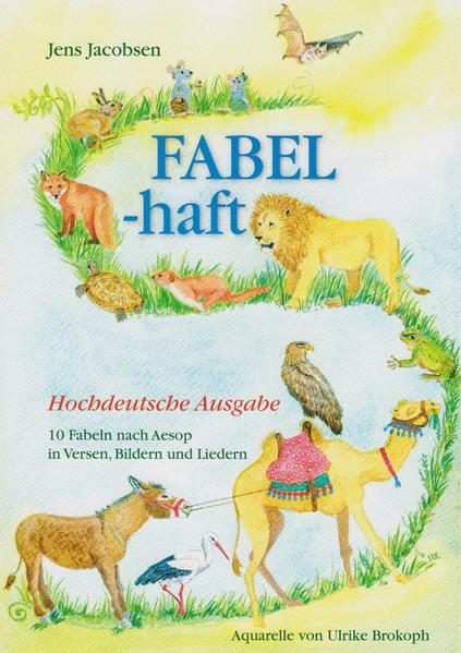 Fabel-haft: 10 Fabeln nach Aesop in Versen. Bildern und Liedern | Bundesamt für magische Wesen