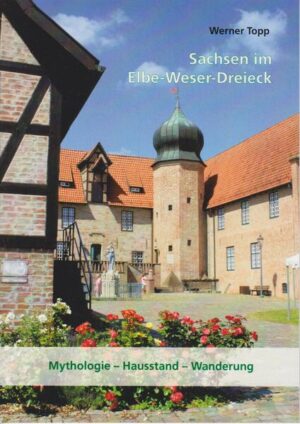 Sachsen im Elbe-Weser-Dreieck | Werner Topp