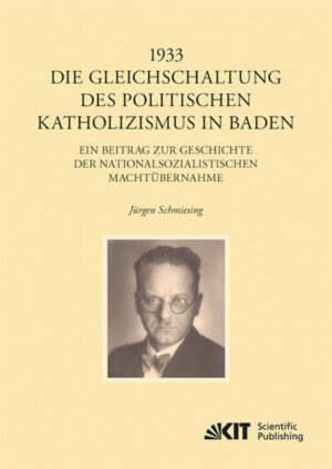 1933 - Die Gleichschaltung des politischen Katholizismus in Baden | Bundesamt für magische Wesen