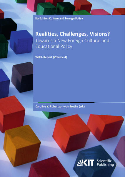 Realities, Challenges, Visions? Towards a New Foreign Cultural and Educational Policy (WIKA-Report