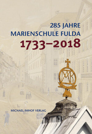 285 Jahre Marienschule Fulda 1733-2018 | Bundesamt für magische Wesen