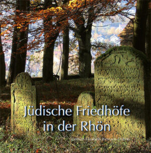 Jüdische Friedhöfe in der Rhön | Bundesamt für magische Wesen