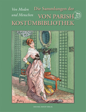 Die Sammlung der Von Parish Kostümbibliothek | Esther Sophia Sünderhauf