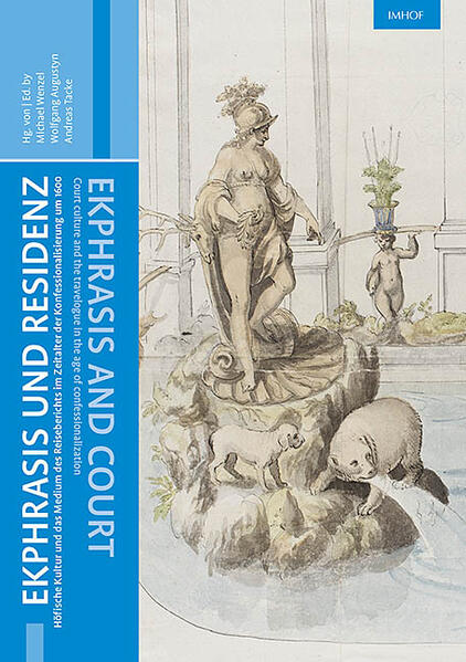 Ekphrasis und Residenz / Ekphrasis and court | Michael Wenzel, Wolfgang Augustyn, Andreas Tacke