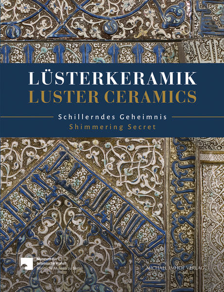 Lüsterkeramik / Luster Ceramics | Miriam Kühn, Marina Müller-Wiener