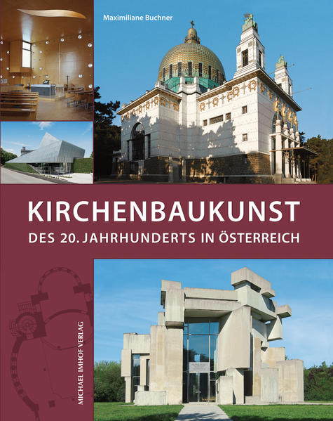 Kirchenbaukunst des 20. Jahrhunderts in Österreich | Maximiliane Buchner