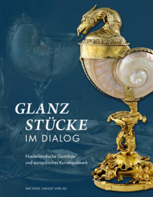 Glanzstücke im Dialog | Gero Seelig, Möller Karin Annette, Gärten und Kunstsammlungen Mecklenburg-Vorpommern Staatlichen Schlösser