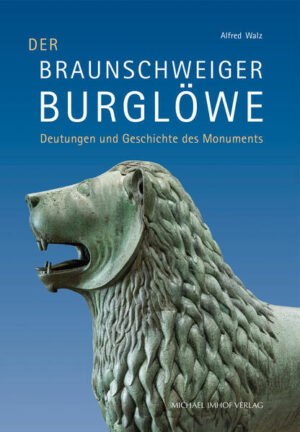 Der Braunschweiger Burglöwe | Alfred Walz