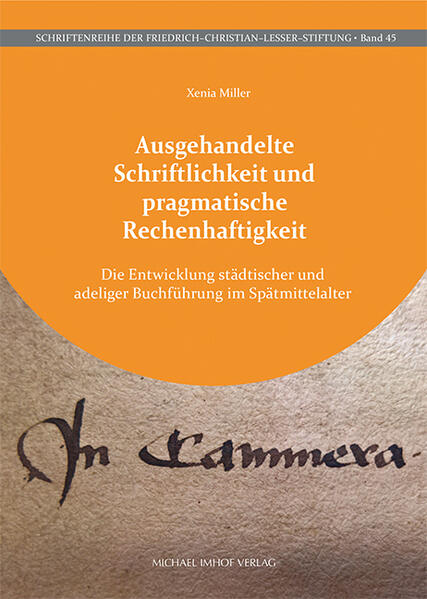 Ausgehandelte Schriftlichkeit und pragmatische Rechenhaftigkeit | Xenia Miller