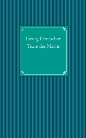 Eine Sammlung von Texten aus meiner frühen Studienzeit, zumeist in der Nacht geschrieben.