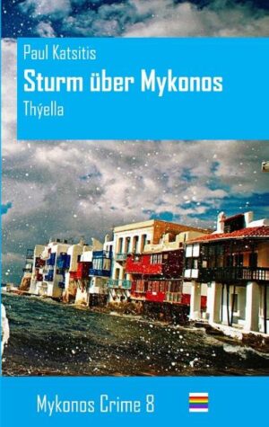 Sturm über Mykonos Mykonos Crime 8 | Paul Katsitis