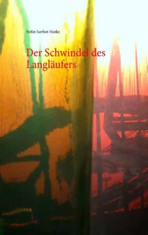 Der Schwindel des Langläufers | Stefan Iserhot-Hanke