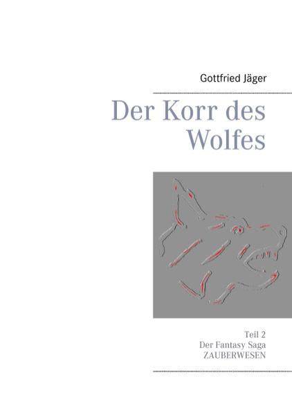 Der Korr des Wolfes | Bundesamt für magische Wesen