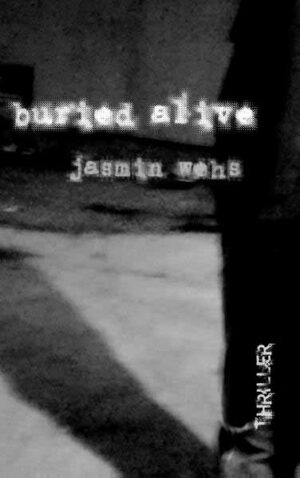 Buried Alive | Jasmin Wehs