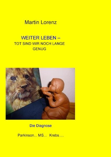 Nach einer niederschmetternden Diagnose - MS oder Parkinson oder andere schleichenden, unheilbaren Krankheiten - kann man resignieren und auf den Tod warten. Der andere Weg ist: kämpfen um jeden Tag, der noch zu ertragen ist. Vieles wird schwieriger, aber bis zum 'GEHT NICHT MEHR' ist noch reichlich Zeit. Genießen wir sie.