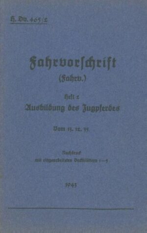 H.Dv. 465/2 Fahrvorschrift - Heft 2 Ausbildung des Zugpferdes | Bundesamt für magische Wesen