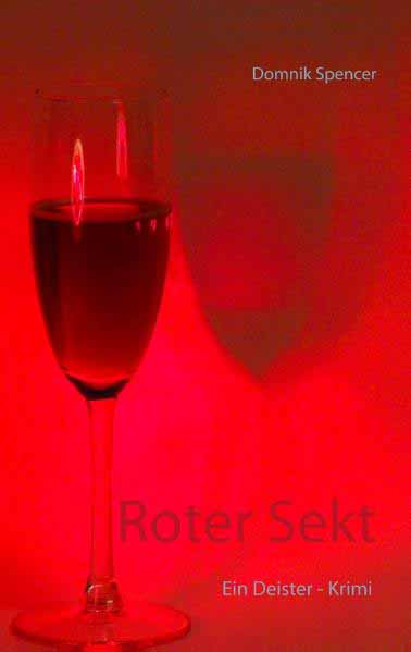 Roter Sekt | Domnik Spencer