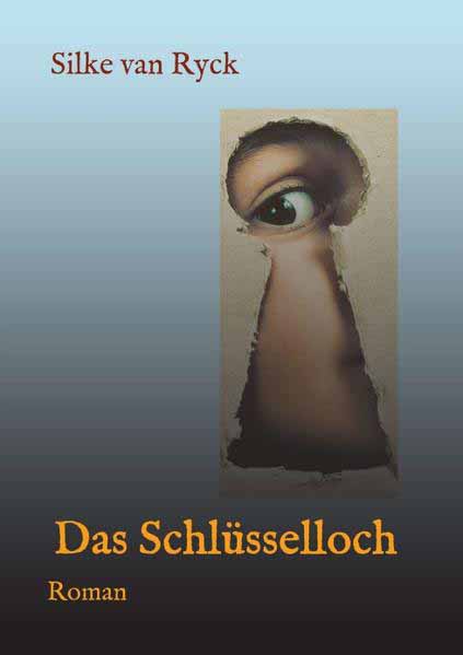 Das Schlüsselloch | Silke van Ryck