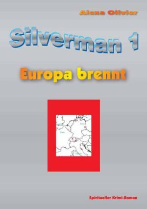 Silverman 1 Europa brennt | Alexa Olivier