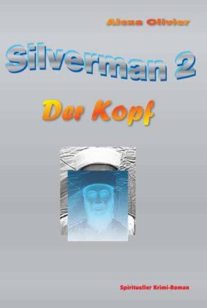 Silverman 2 Der Kopf | Alexa Olivier