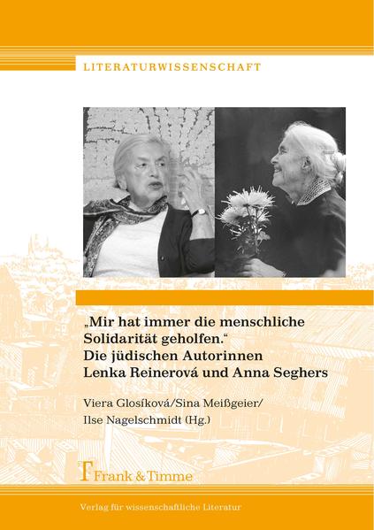 Mir hat immer die menschliche Solidarität geholfen. Die jüdischen Autorinnen Lenka Reinerová und Anna Seghers | Bundesamt für magische Wesen