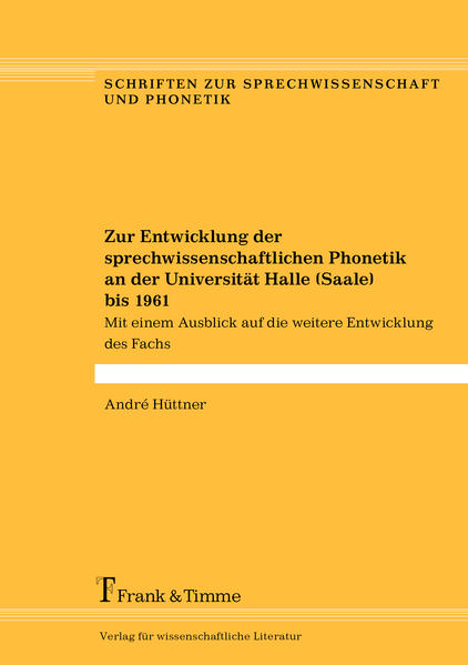 Zur Entwicklung der sprechwissenschaftlichen Phonetik an der Universität Halle (Saale) bis 1961 | Bundesamt für magische Wesen