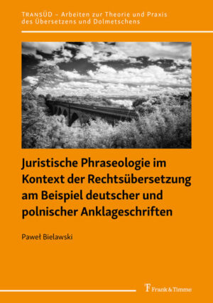 Juristische Phraseologie im Kontext der Rechtsübersetzung am Beispiel deutscher und polnischer Anklageschriften | Bundesamt für magische Wesen