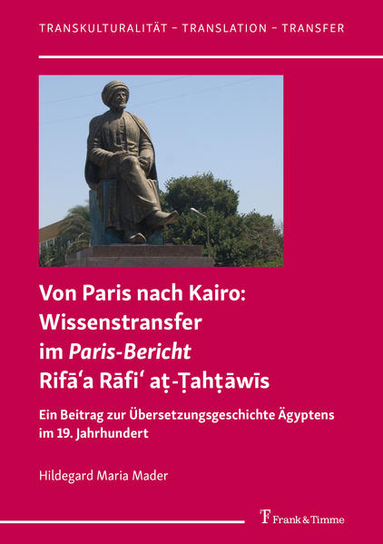 Von Paris nach Kairo: Wissenstransfer im Paris-Bericht Rif??a R?fi? a?-?ah??w?s | Bundesamt für magische Wesen