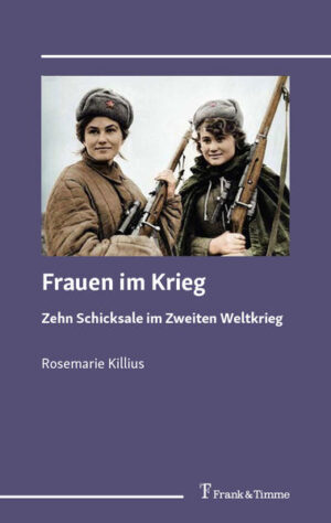 Frauen im Krieg | Rosemarie Killius