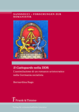 "Il Gattopardo" nella DDR: L’assimilazione di un romanzo aristocratico nella Germania socialista | Bernardina Rago