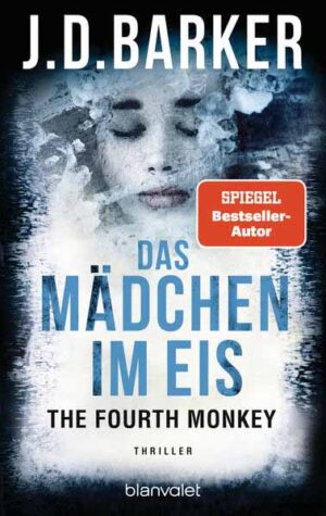 The Fourth Monkey - Das Mädchen im Eis | J.D. Barker