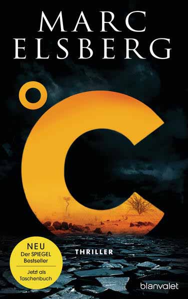 °C - Celsius Thriller - Der neue Bestseller vom Blackout-Autor | Marc Elsberg