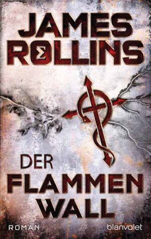 Der Flammenwall | James Rollins