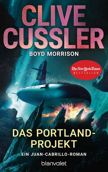 Das Portland-Projekt Ein Juan-Cabrillo-Roman | Clive Cussler und Boyd Morrison