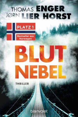 Blutnebel Thriller - Der Nr.-1-Bestseller aus Norwegen | Thomas Enger und Jørn Lier Horst