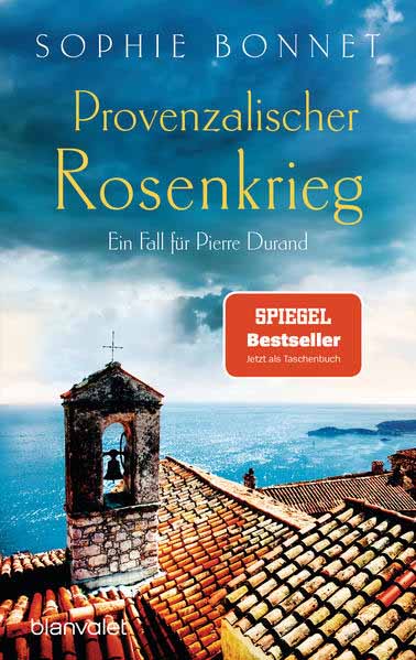 Provenzalischer Rosenkrieg Ein Fall für Pierre Durand | Sophie Bonnet