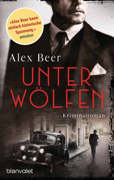 Unter Wölfen Kriminalroman - Nürnberg 1942: Isaak Rubinstein ermittelt | Alex Beer