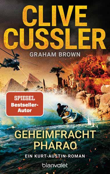 Geheimfracht Pharao Ein Kurt-Austin-Roman | Clive Cussler und Graham Brown