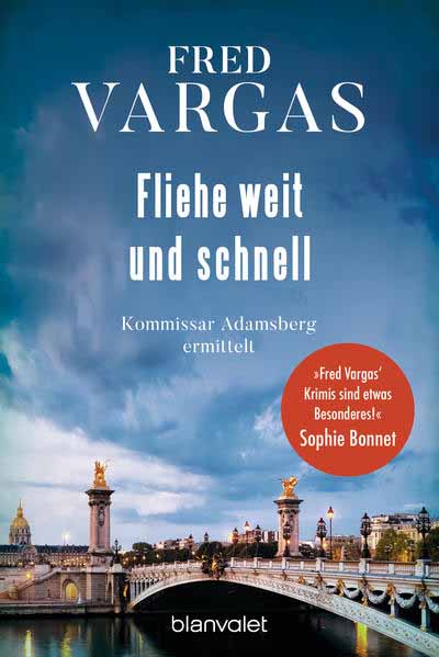 Fliehe weit und schnell - Kommissar Adamsberg ermittelt - Der 3. Fall | Fred Vargas